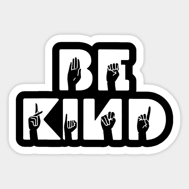 Be Kind Asl Alphabet American Sign Language T Shirt Gift Sticker by agustinbosman